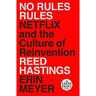 No Rules Rules: Netflix and the Culture of Reinvention