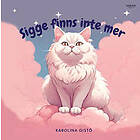 Sigge finns inte mer
