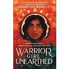 Warrior Girl Unearthed