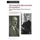 The George Bell-Alphons Koechlin Correspondence