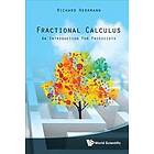 Fractional Calculus: An Introduction For Physicists