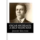 Oscar Micheaux: A Self Made Man: Part of Behind the Scenes: A Young Person's Gui