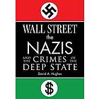 Wall Street, the Nazis, and Crimes of Deep State