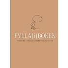 Fylla(i)boken Fyll ditt liv med minnen istället för minnesluckor