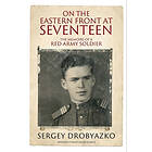 On the Eastern Front at Seventeen