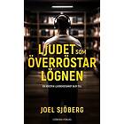 Ljudet som överröstar lögnen