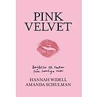 Pink Velvet : Berättelser och tankar från hemliga rum