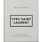 The Little Guide to Yves Saint Laurent
