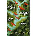 Floden sjunger ditt namn
