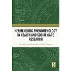 Hermeneutic Phenomenology in Health and Social Care Research