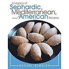 A Legacy of Sephardic, Mediterranean, and American Recipes