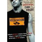 Hella Nation: Looking for Happy Meals in Kandahar, Rocking the Side Pipe, Wingnut's War Against the Gap, and Other Adventures with t