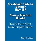 Sarabande Suite In D Minor Hwv 437 George Friedrich Handel Easiest Piano Sheet Music Tadpole Edition