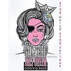 Stay Weird: Stay Weird Coloring Book Stay Weird Stay Curious