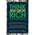 Think and Grow Rich Napoleon Hill's Thirteen Steps Toward Riches