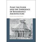 Pliny the Elder and the Emergence of Renaissance Architecture