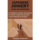 JAPANESE JOINERY GUIDE FOR BEGINNERS