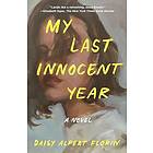 My Last Innocent Year