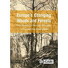 Europe's Changing Woods and Forests