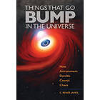 Things That Go Bump in the Universe