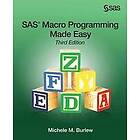 SAS Macro Programming Made Easy, Third Edition