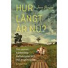 Hur långt är nu? : om cancer, kantstötta kaffekoppar och det eviga hoppet