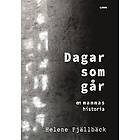Dagar som går : en mammas historia