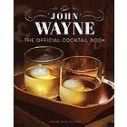 John Wayne: The Official Cocktail Book