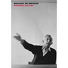 Bresson on Bresson: Interviews, 1943-1983