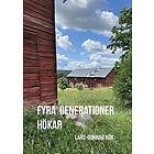 Fyra generationer Hökar : Min farfars farfar Christoffer Fredrik och hans ä