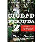 La ciudad perdida de Z The Lost City of Z The Lost City of Z