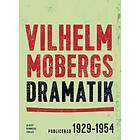 Vilhelm Mobergs dramatik : tio dramer
