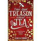 Can'T Spell Treason Without Tea
