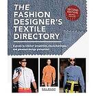The Fashion Designer's Textile Directory: A Guide to Fabrics' Properties, Characteristics, and Garment-Design Potential