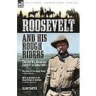 Roosevelt & His Rough Riders