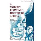 A Modern Economic History of Africa: v. 1 Nineteenth Century