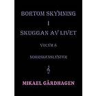 Bortom skymning i skuggan av livet : volym 8 norrskenslyster