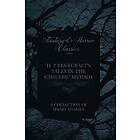 H. P. Lovecraft's Tales in the Cthulhu Mythos A Collection of Short Stories (Fantasy and Horror Classics)