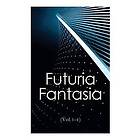 Futuria Fantasia (Vol.1-4): Complete Illustrated Four Volume Edition Science Fiction Fanzine Created by Ray Bradbury