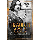 Fräulein Gold: Der Himmel über der Stadt