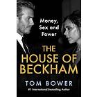 The House of Beckham: Money, Sex and Power