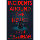 Incidents Around the House