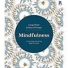 Large Print Colour & Frame Mindfulness (Colouring Book for Adults)