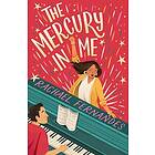 The Mercury In Me