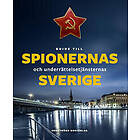 Guide till spionernas och underrättelsetjänsternas Sverige