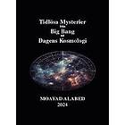 Tidlösa Mysterier från Big Bang till Dagens Kosmologi