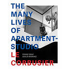 The Many Lives of Apartment–Studio Le Corbusier – 1931–2014