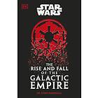 Star Wars The Rise and Fall of the Galactic Empire