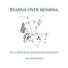 Byarna över sjöarna Del I: Nebbeboda, Harasjömåla, Nyteboda