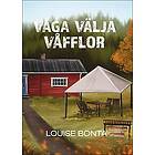 Våga välja våfflor